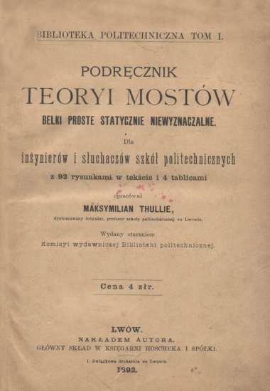 Podręcznik teoryi mostów: belki proste statycznie niewyznaczalne: dla inżynierów i słuchaczów szkół politechnicznych